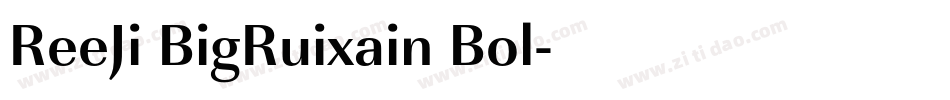 ReeJi BigRuixain Bol字体转换
